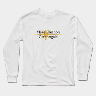 Make Creation Great Again Long Sleeve T-Shirt